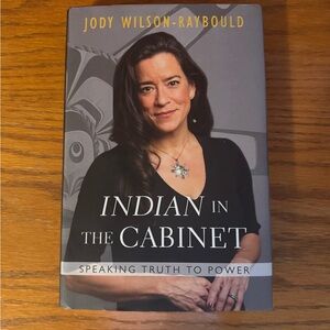 Indian in the Cabinet Book By Judy Wilson Attorney General of Canada